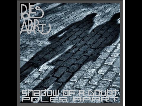 Poles Apart "Shadow Of A Doubt" (radio edit)