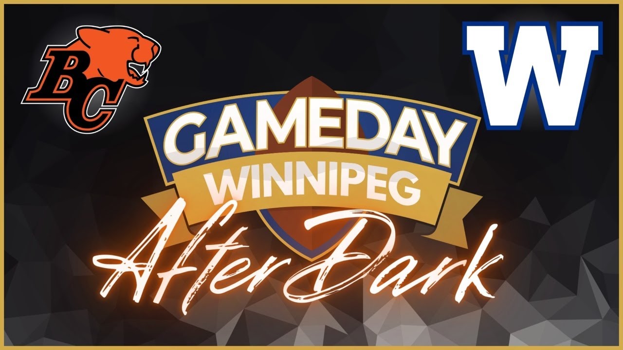 Blue Bombers LIVE Postgame ✵ GameDay After Dark🌜Week 9 vs BC Lions
