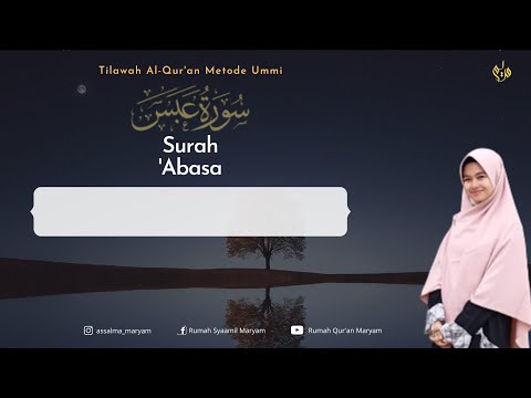 Murottal Juz 'Amma Surah 'Abasa Metode Ummi (3X)