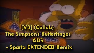 Download lagu [V3] (Collab) The Simpsons Butterfinger ADS - Sparta EXTENDED Remix mp3