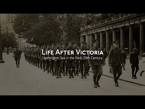 Life After Victoria: Leamington Spa in the Early 20th Century