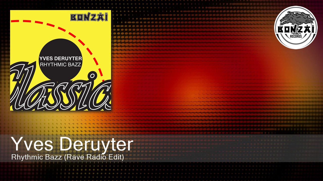 Yves Deruyter - Rhythmic Bazz (Rave Radio Edit)