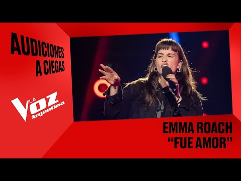 Emma Roach - "Fue amor" - Audiciones a ciegas - La Voz Argentina 2025