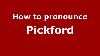 How to pronounce Pickford