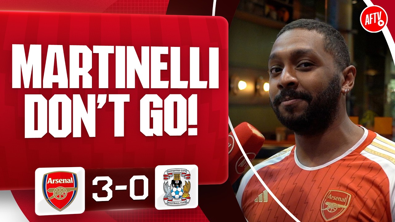 Please Don"t Go Martinelli! | Arsenal 3-0 Coventry