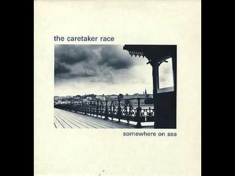 The Caretaker Race - All Love Offers - Somewhere On Sea