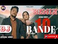 10 BANDE (5 SEATER) | GEORGE SIDHU | Dj Remix song NEW PUNJABI SONG Bibyan Music Vikash Shamdi