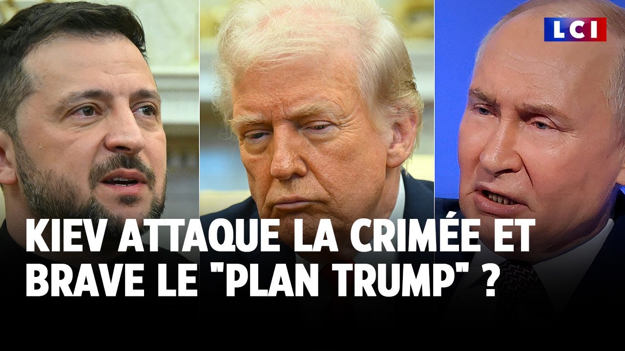 Kiev attaque la Crimée et brave le "plan Trump" ?｜LCI