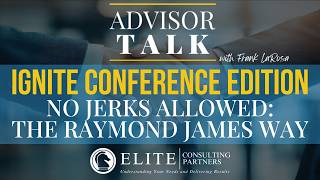 Ignite Conference Edition: No Jerks Allowed | The Raymond James Way