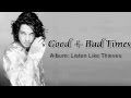 Listen Like Thieves - 05 - Good +Bad Times