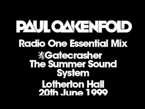 Paul Oakenfold BBC Radio One Essential Mix - Live from Gatecrasher Summer Sound System 1999