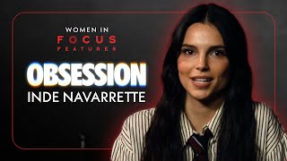 Inde Navarrette on 'Obsession' and the Actresses Who Inspire Her
