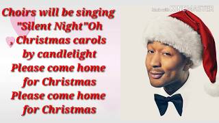 JOHN LEGEND - please come home for Christmas LYRICS HD