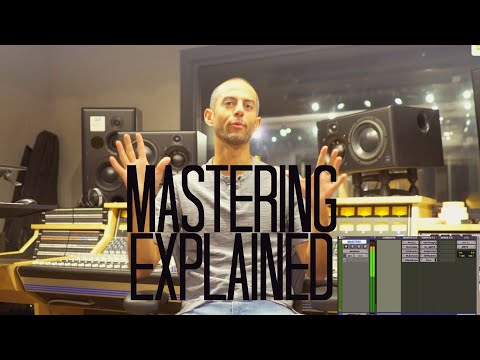 Mastering Explained - An overview of the process
