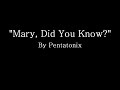 Mary Did You Know - Pentatonix (Lyrics) 