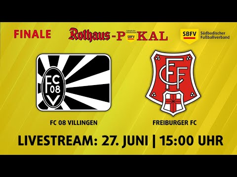 LIVE: FC 08 Villingen - Freiburger FC (SBFV-Rothaus-Pokalfinale 2021)