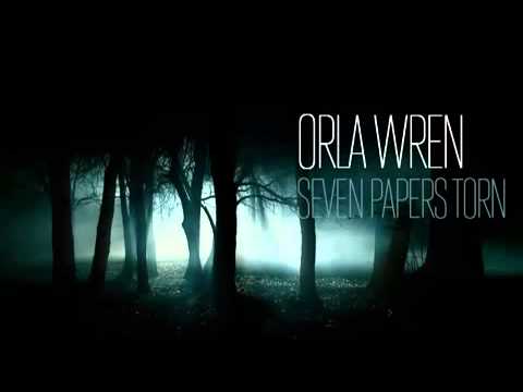 Orla Wren — Seven Papers Torn