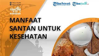 Amankah Konsumsi Makanan Bersantan saat Lebaran? ini Manfaat Santan untuk Kesehatan Tubuh
