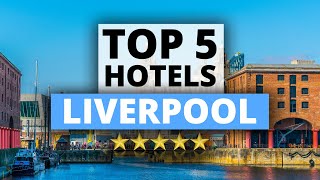 Die 5 besten Hotels in Liverpool, Hotelempfehlungen