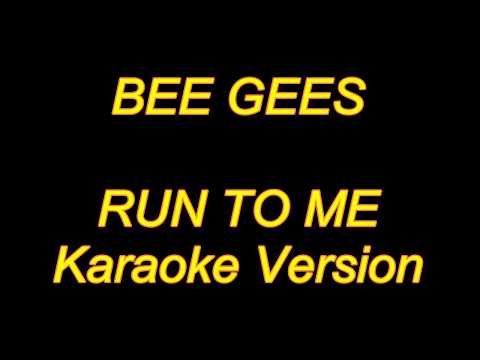 Bee Gees - Run To Me (Karaoke Lyrics) NEW!!