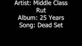 &quot;Dead Set&quot; by Middle Class Rut