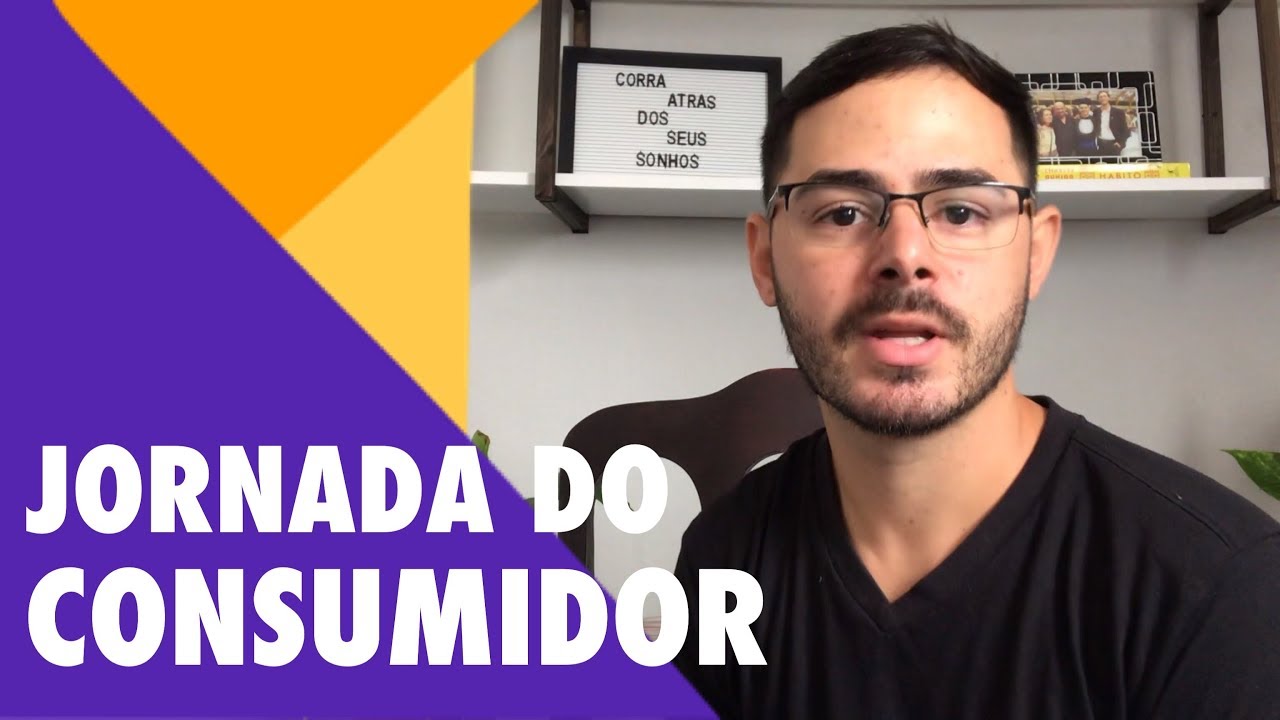 ENTENDA A JORNADA DO CONSUMIDOR | Jornada Empreendedora