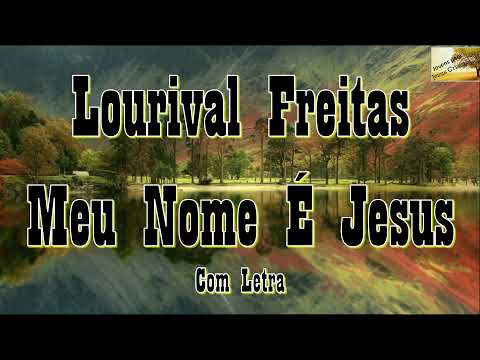 [SUBTITLES] Lourival Freitas - My Name is Jesus