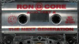 Ron D. Core - Acid Test 2 The Next Generation A Side