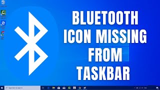 How To Show / Add Bluetooth Icon In Windows 10 Taskbar