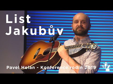 List Jakubův - Pavel Helan - Záznam z koncertu Konference rodin 2019