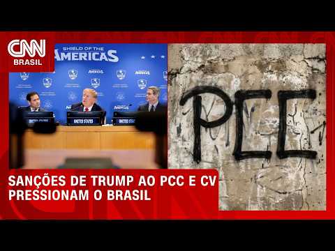 EUA faz sanções ao PCC e CV; entenda as possíveis consequências | BASTIDORES CNN