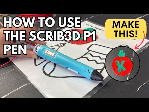 How to use the SCRIB3D P1 Pen