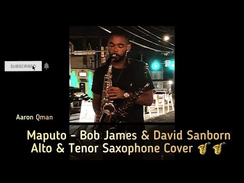 Maputo - Bob James & David Sanborn Alto & Tenor Saxophone Cover🎷🎷🔥