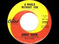 1965 Bobby Darin - A World Without You
