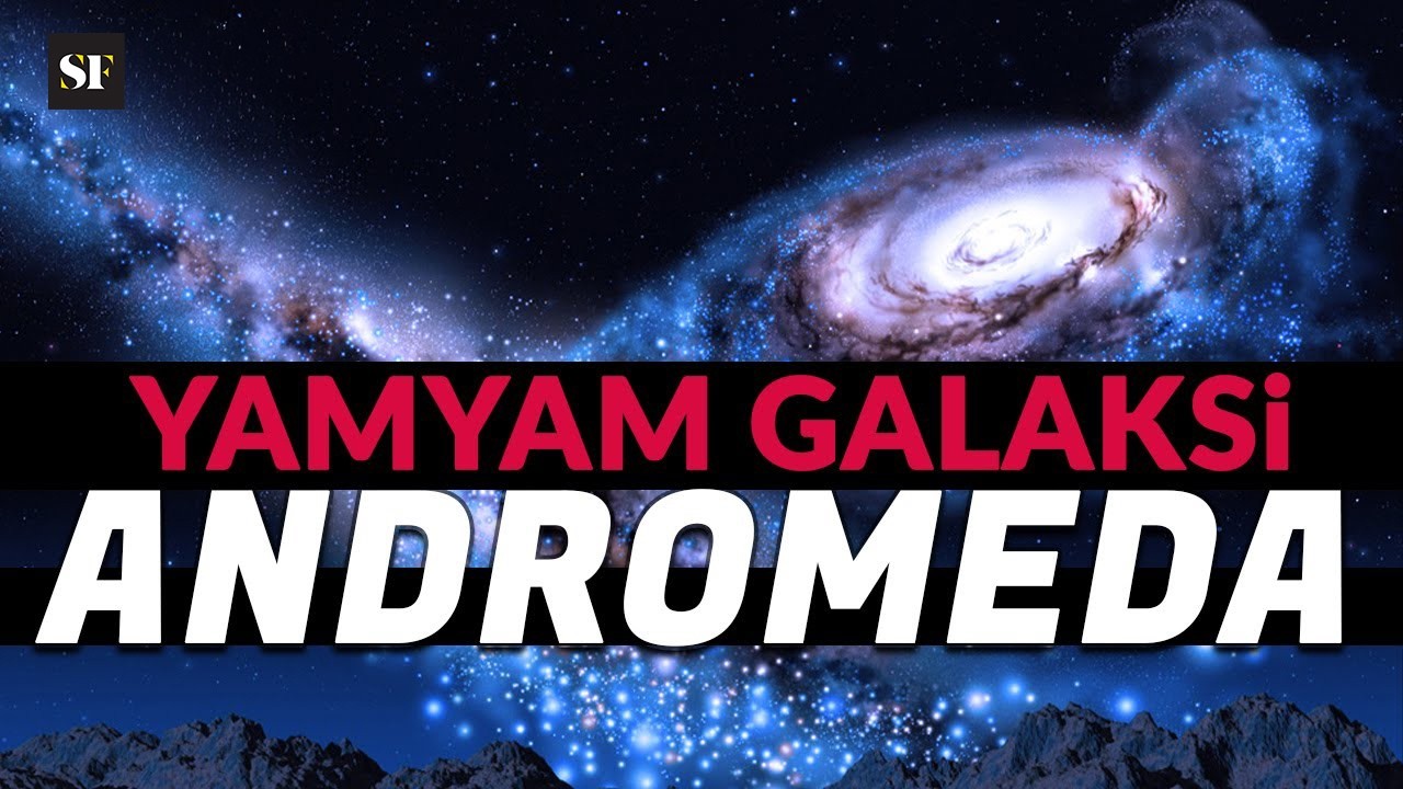 Yamyam Galaksi Andromeda | BBC Science Focus Türkiye