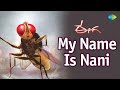 My Name Is Nani - Video Song | Eega | Nani, Samantha, Sudeep | M M Keeravani | S S Rajamouli