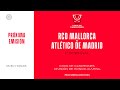 🚨DIRECTO🚨  RCD Mallorca - Atlético de Madrid. | 🔴 RFEF