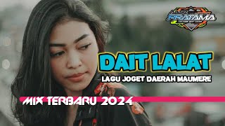 Download lagu Dait Lalat || Lagu Daerah Maumere Terbaru 2024 Mix mp3
