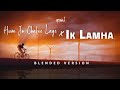 Hum Jo Chalne Lage X Ik Lamha JalRaj Aaram Aata Hai Deedar Se Tere New Hindi Covers 2022