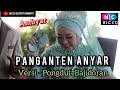 PANGANTEN ANYAR Versi PONGDUT BAJIDORAN Niccoentertainment