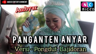 Download lagu PANGANTEN ANYAR Versi PONGDUT BAJIDORAN @niccoentertainment mp3 Download lagu PANGANTEN ANYAR Versi PONGDUT BAJIDORAN @niccoentertainment mp3