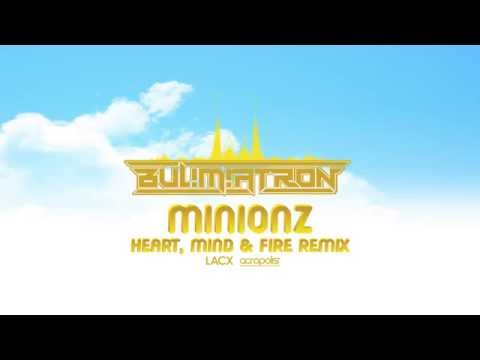 BUL!M!ATRON - Minionz (Heart, Mind & Fire Remix) - Official Video