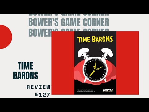 Bower's Game Corner: Time Barons Review