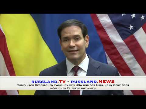 Rubio nach Gesprächen zwischen den USA und der Ukraine in Genf über mögliches Friedensabkommen
