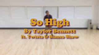 SO HIGH - Taylor Bennett | Jimmy Truong Choreography