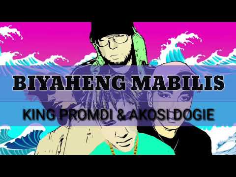 BIYAHENG MABILIS - AKOSI DOGIE & KING PROMDI ft. Bhosz khevz, Eyesnap (FULL VERSION)