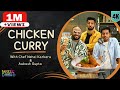 Chicken Curry With Aakash Gupta Chef Nehal मज़ेदार चिकन करी Pakake Dikha