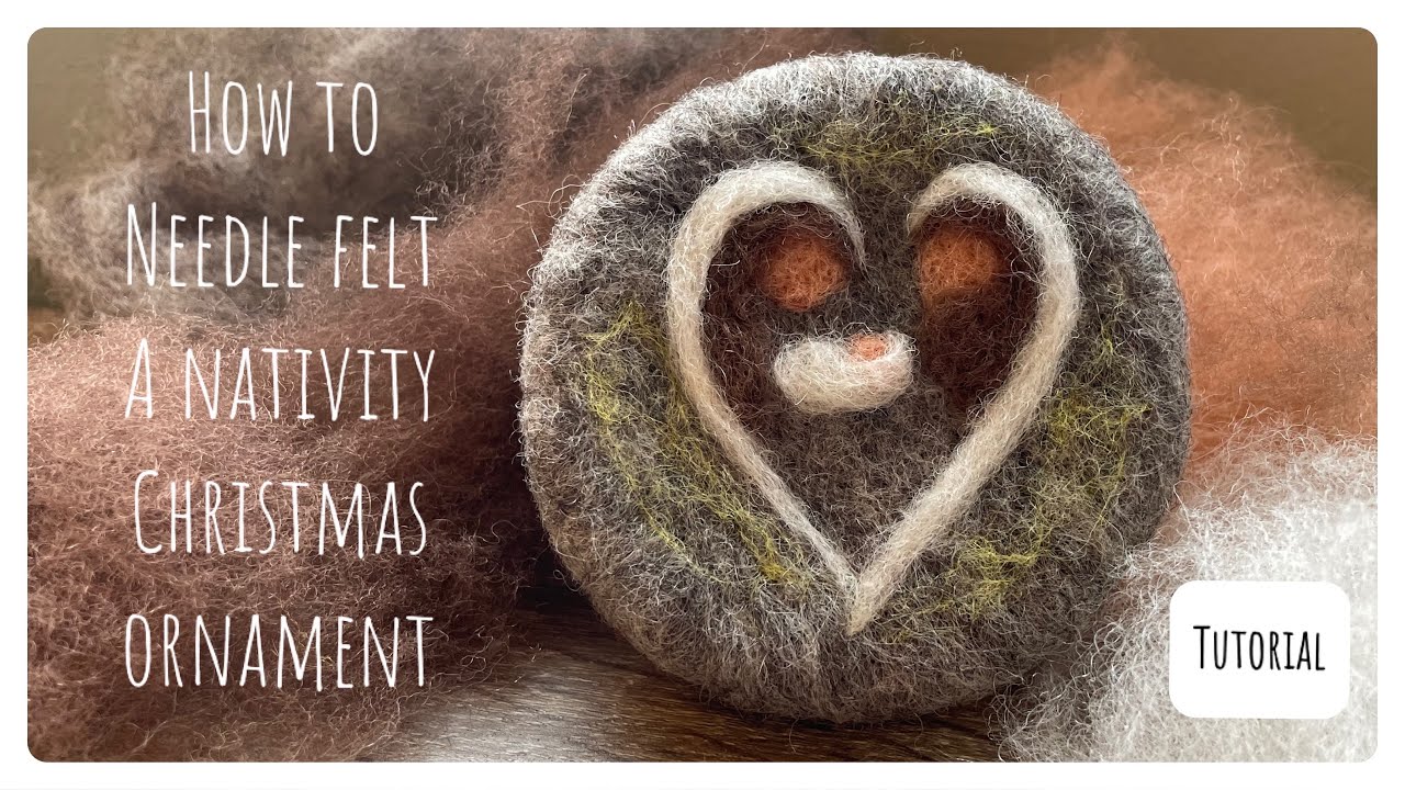 How to needle felt a nativity Christmas ornament - tutorial