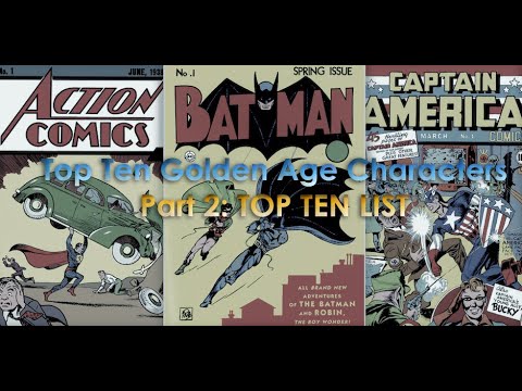 Top 10 Most Important Golden Age Comic Characters | Part 2 My Top Ten List