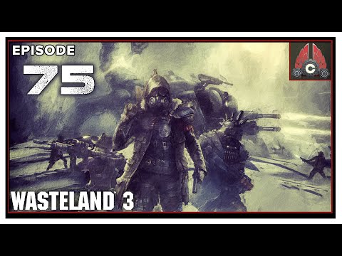 CohhCarnage Plays Wasteland 3 Supreme Jerk Difficulty - Episode 75